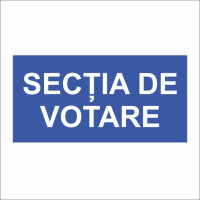 Placa informativa sectie votare PU1F Placa informativa sectie votare PU1F